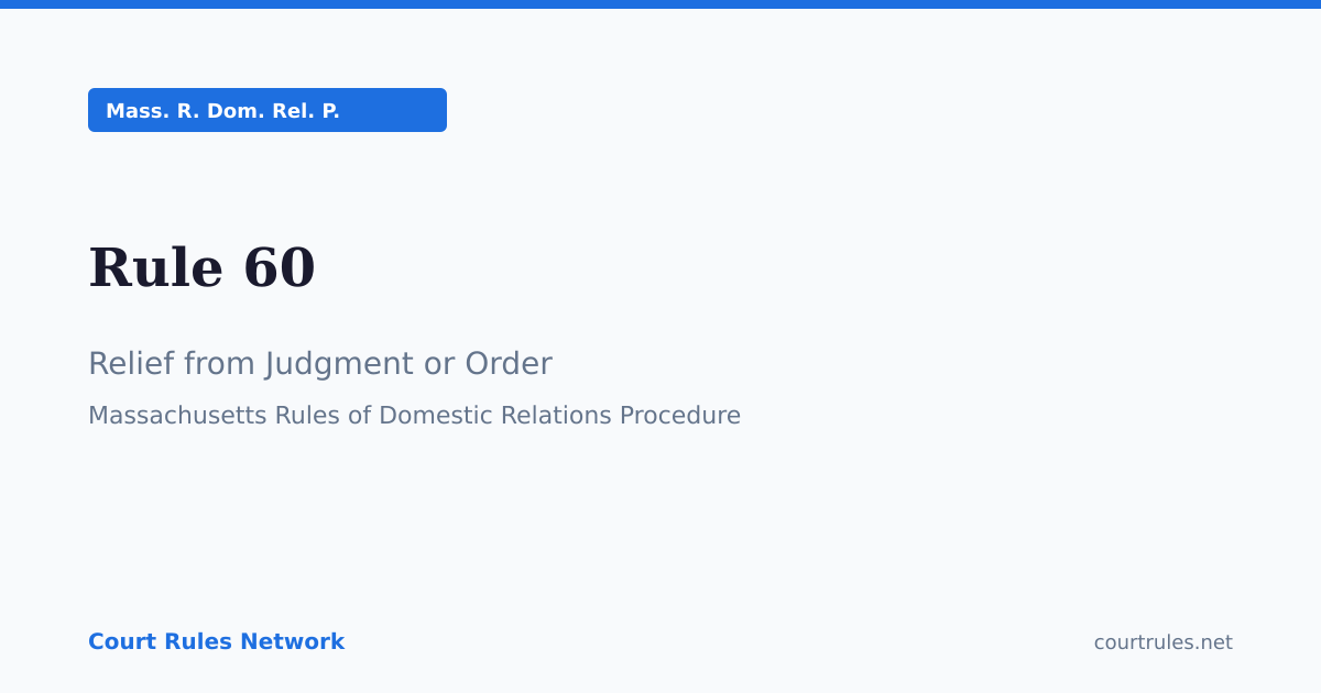 Rule 60: Relief from Judgment or… | Mass. R. Dom. Rel. P. | Court Rules ...